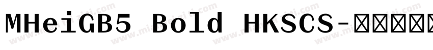 MHeiGB5 Bold HKSCS字体转换